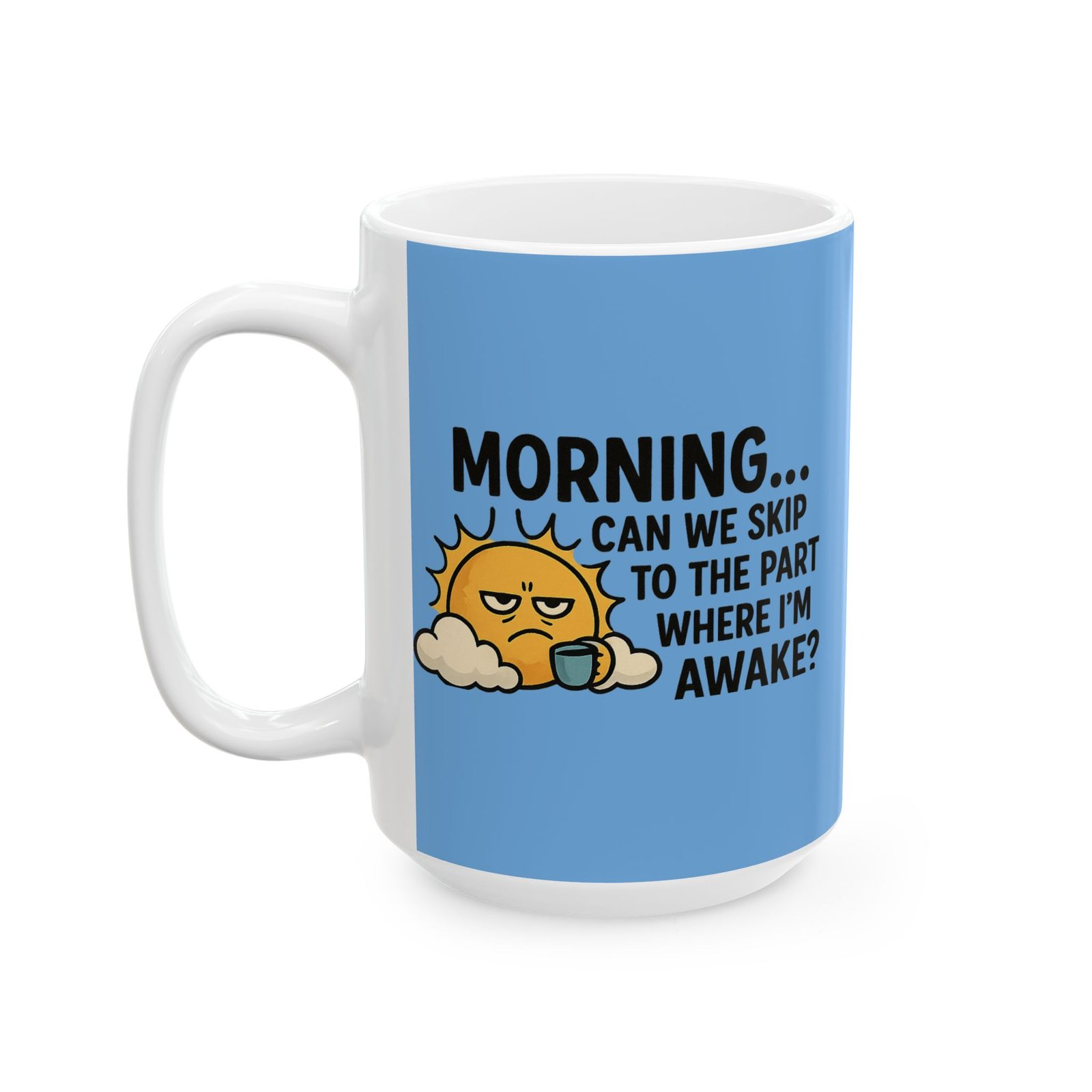 Personalized Funny Morning Ceramic Mug - Image 4