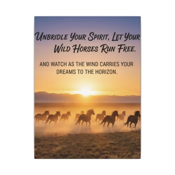 Unbridle Your Spirit Inspirational Horse Canvas Art